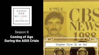 Coming of Age During the AIDS Crisis — Chapter Five: "In or Out"