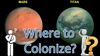 Mars vs Titan Colonizing Pros and Cons