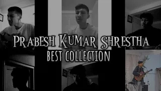 Prabesh Kumar Shrestha - Best guitar songs collection videos| 2022