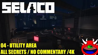 Selaco - 04 Utlity Area - All Secrets No Commentary Gameplay