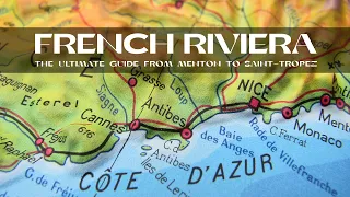 French Riviera (Côte d'Azur - France): the Ultimate Travel & Food Guide from Menton to Saint Tropez