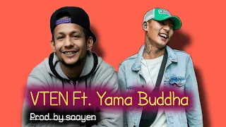 VTEN Ft. Yama Buddha - Antim Suruwat (Music Video) || (Prod.by saayen)