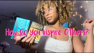 How Do You Inspire Others? 🌟🦋💕 | Pick A Card ♡