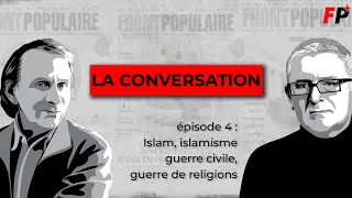"Houellebecq - Onfray : la conversation" – ÉP. 4 : Islamisme, guerre civile, guerre de religions