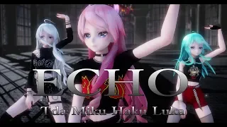 1746【MMD】ECHO【Tda Miku Haku Luka】