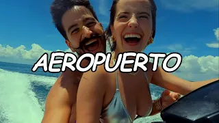 Camilo - Aeropuerto (Official Video Lyric)