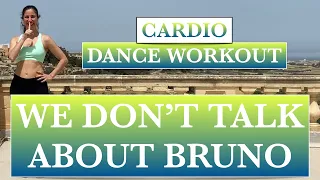 Cardio Dance workout (We Don't Talk About Bruno) | DISNEY ENCANTO