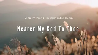 Nearer my God To Thee Piano Instrumental Hymn