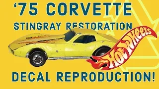 Hot Wheels '75 Corvette Stingray Restoration - DIY Reproduction Decals!