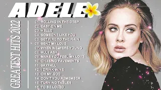 Adele Greatest Hits Full Album 2022 - Best Songs Of Adele Playlist New 2022