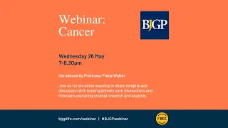 BJGP Webinar on Cancer, 26 May 2021