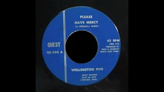 Wellington Five - Please Have Mercy (1966 Garage Punk)