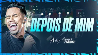 Áureo Deni - Depois de Mim | Agora é Sério