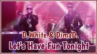 D.White & DimaD. - Let's Have Fun Tonight (Official Video). New Italo disco,  Modern Talking style