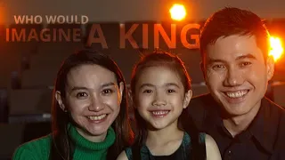 Who Would Imagine A King • Daddy Daughter Duet (Andrew & Kimberly Chan)