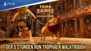 Tomb Raider 1 Remastered - PS4 Version | Der 5 Stunden Run Trophäen Walktrough