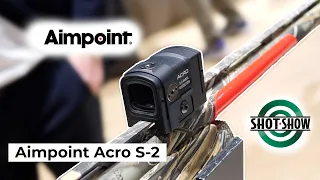 NEW Aimpoint Acro S-2 Red Dot Sight | SHOT Show 2024 Report