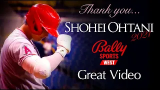 Shohei Ohtani 2021 ~Bally Sports West~ "Thank you ! 大谷翔平 ! Bally Sports! "