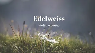 Edelweiss | Violin & Piano Cover