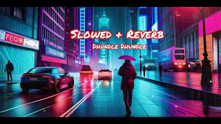 Dhundle Dhundle | Bunny Johal | Slowed + Reverb
