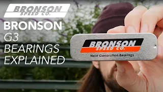 Bronson G3 Bearings - Explained