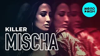 Mischa  -  Killer (Single 2019)