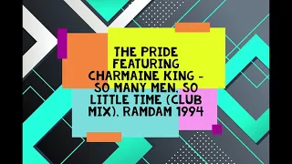 The Pride featuring Charmaine King - So Many Men, So Little Time (Club mix)