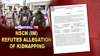 NSCN (IM) REFUTES ALLEGATION OF KIDNAPPING