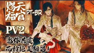 [Sub Português Pt-Br] Tian Guan Ci Fu° PV2 Manhua