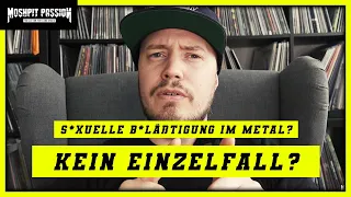 Kein Einzelfall? $exuell€ B€läßtigung im Metal?