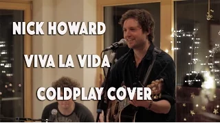 Nick Howard | Viva La Vida | Coldplay Cover