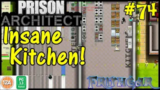 Let's Play Prison Architect #74: Insane Kitchen Expansion!