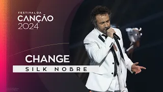 Silk Nobre – Change | 2ª Semifinal | Festival da Canção 2024