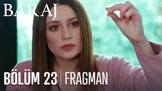 Baraj 23. Bölüm Fragmanı