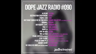 DOPE JAZZ RADIO #090 [Blue Lab Beats, Fatima, Zola Marcelle, Vertaal, Àbáse, cosmic collective]