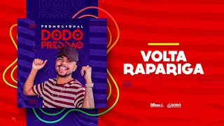 Dodô Pressão - Volta Rapariga