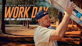 Cymple Man x Breadwin Deville - Work Day (Official Music Video)