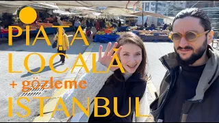 La PIATA in ISTANBUL! Cum arata o piata locala si care sunt preturile in Turcia