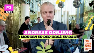 Andreas Odbjerg 'i morgen er der også en dag' (live)