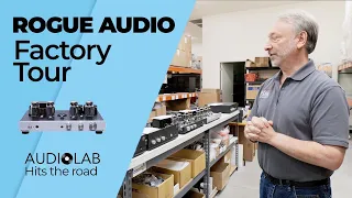 AUDIOLAB goes on a Rogue Audio Factory Tour