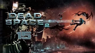 Dead Space 2 - Прохождение pt15 (Финал) - Глава 15