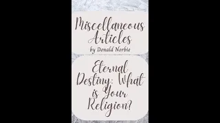 Miscellaneous Articles by Donald Norbie, Eternal Destiny: What is Your Religion?