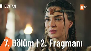 Destan 7. Bölüm 2. Fragmanı | ''Seni de beni de öldürecekler!'' 🗡@Destanatv