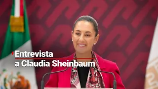 #ENTREVISTAEXCLUSIVA | “No voy a defraudar, voy a estar a la altura”: Sheinbaum