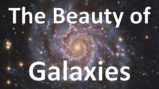 The Beauty of Galaxies