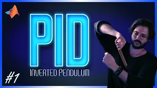 Control Lessons #1: PID Kontrolcü - Ters Sarkaç / PID Controller - Inverted Pendulum