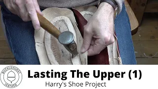 Pt 11.  Shoemaking Lasting (1)