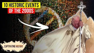 Top 10 Major Events of the 2000S You May Have Forgotten