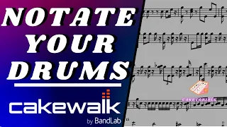 How to import notation into Cakewalk | Caketorials | Cakewalk by Bandlab Tutorial | Notating Drums