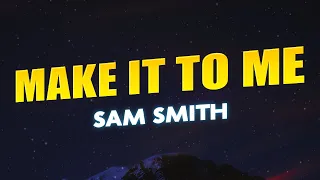 Sam Smith - Make It To Me (Lyrics) by the way she's safe with me (Tiktok)